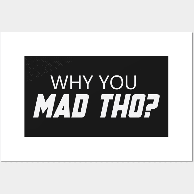 Y U Mad Tho? Wall Art by Venus Complete